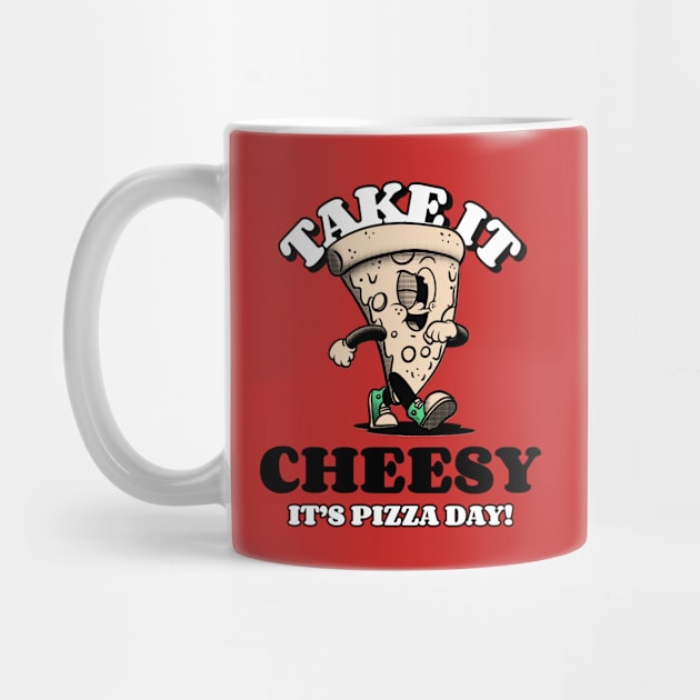 Take it cheesy - Pizza Puns by cheesefries